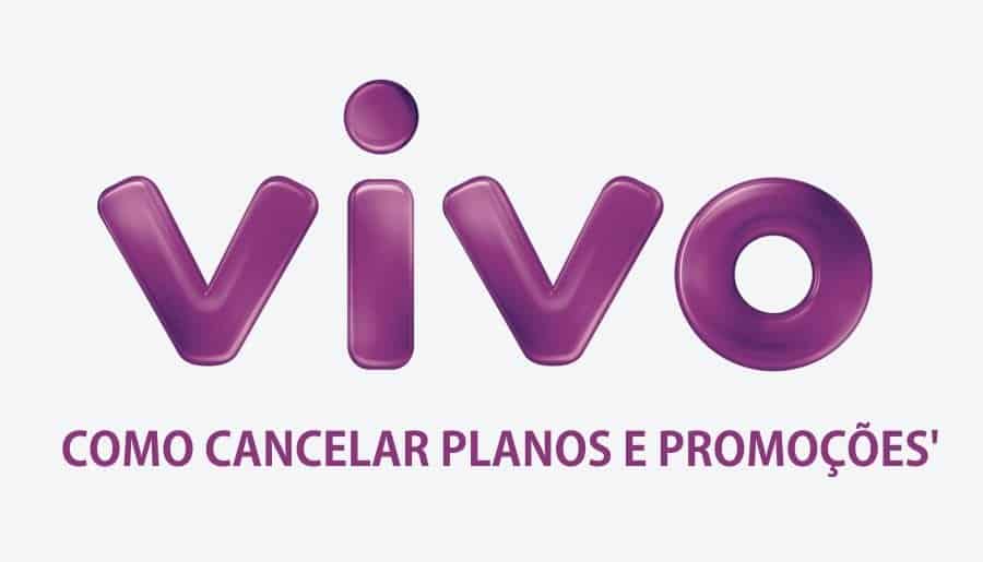 cancelar planos promocoes vivo
