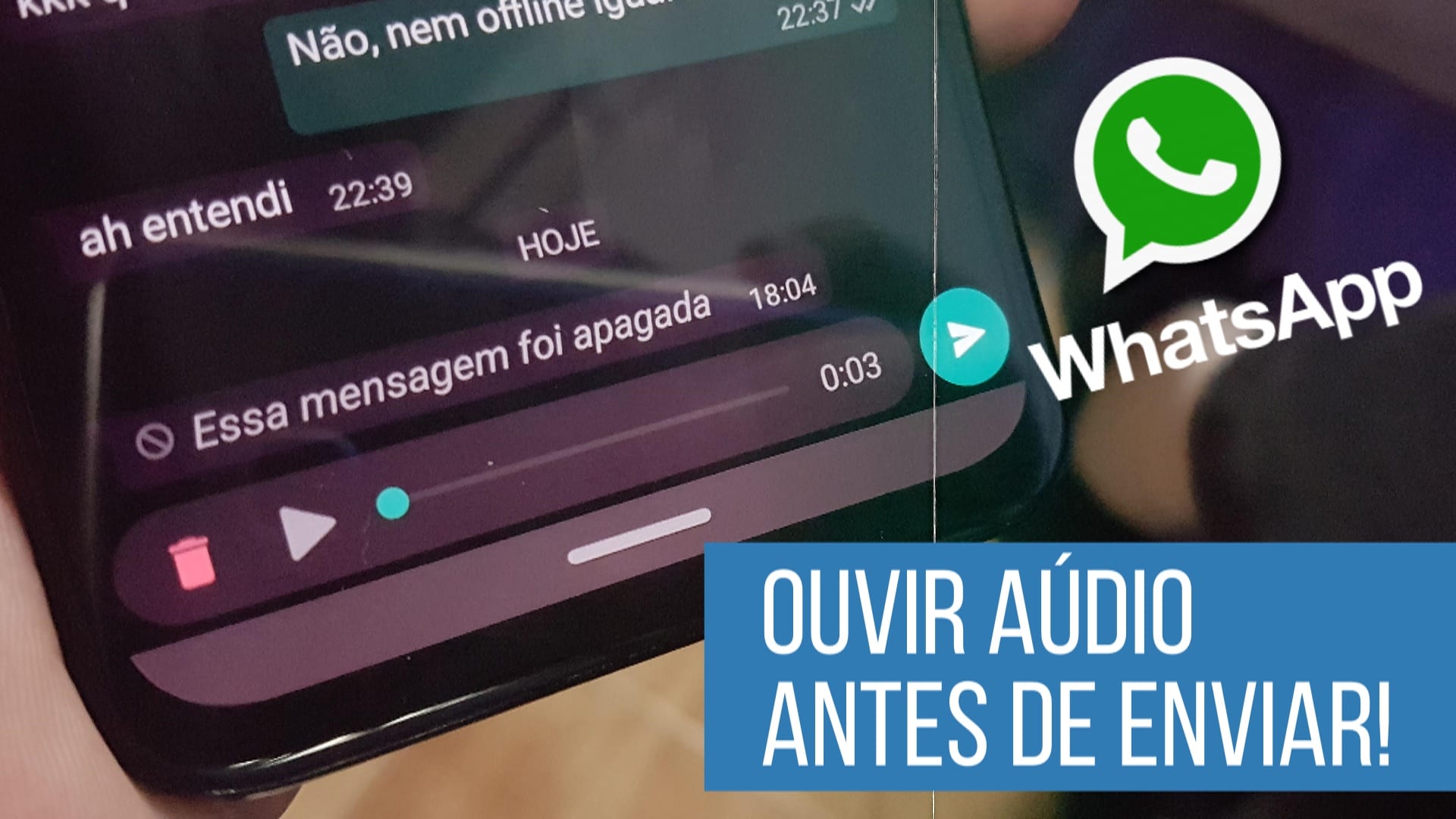 ouvir audio do whatsapp antes de enviar