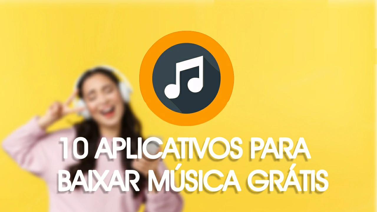 10 aplicativos para baixar música grátis legalmente